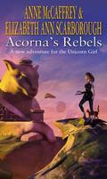 Acorna's Rebels (Acorna #6) by Anne McCaffrey