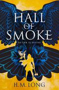 Hall of Smoke (The Four Pillars #1) by H.M. Long