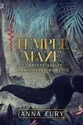 Temple Maze Complete Series (Temple Maze #1-3) by Anna Fury