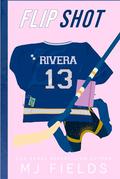 Flip Shot: A Friends to Lovers, Hockey Romance (Taking The Shot #4) by MJ Fields