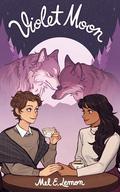 Violet Moon by Mel E. Lemon
