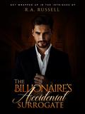 The Billionaire's Accidental Surrogate by R.A. Russell