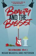 Beauty and the Bassist (The Extra #9) by Megan Walker