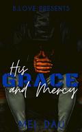 His Grace and Mercy by Mel Dau
