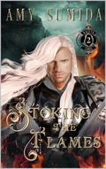 Stoking the Flames by Amy Sumida