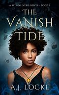 The Vanish Tide (Kitaine Neris #2) by A.J. Locke