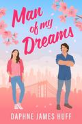 Man Of My Dreams by Daphne James Huff