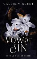 Vow of Sin (Brutal Empire #1) by Callie Vincent
