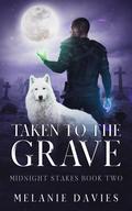 Taken to the Grave by Melanie Davies
