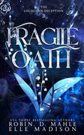 Fragile Oath (The Lochlann Deception #2) by Elle Madison