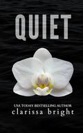 Quiet by Clarissa Bright