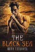 The Black Sea (Grim and Sinister Delights #3) by Dora Esquivel