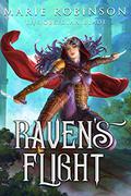 Raven's Flight (The Raven and Crown #1) by Marie Robinson