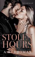 Stolen Hours (The Hours Duet #2) by A.R. Thomas