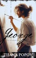 George: An M/M, Coming of age, second chance, gay romance novel by Tijana Popov