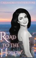 Road to the Hollow by Cassandra Featherstone