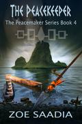 The Peacekeeper (The Great Peacemaker Series #4) by Zoe Saadia