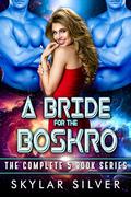 A Bride for the Boskro: The Complete Series: Five MFM fated mates alien erotica short stories by Skylar Silver