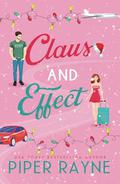 Claus and Effect by Piper Rayne