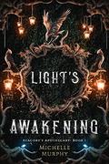 Light's Awakening: An Urban Fantasy Mystery (Alacore's Apothecary #1) by Michelle Murphy