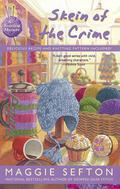 Skein of the Crime (A Knitting Mystery #8) by Maggie Sefton
