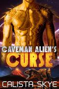 Caveman Alien’s Curse by Calista Skye