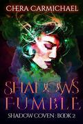 Shadows Fumble (Shadow Coven : Madison Kuroe #2) by Chera Carmichael