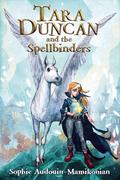 Tara Duncan and the Spellbinders (Tara Duncan #1) by Sophie Audouin-Mamikonian