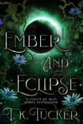 Ember and Eclipse by T.K. Tucker