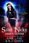 Saint Nicky, Demon Hunter (Saint Nicky Monster Hunter #1) by N.J. Ember