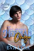 Their Amazing Merman Omega: an Mpreg Harem Romance (Pearl Academy Babies #1) by Eva Lyra