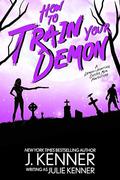 How to Train Your Demon (Demon-Hunting Soccer Mom #8) by Julie Kenner