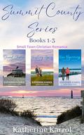 Summit County Series Books 1 - 3 : Small Town Christian Romance by Katherine Karrol