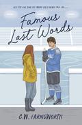 Famous Last Words by C.W. Farnsworth