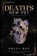 Death's New Pet: Love after Life by Holly Guy