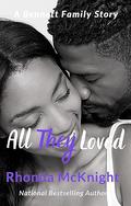 All They Loved (The Bennett Family #10) by Rhonda McKnight