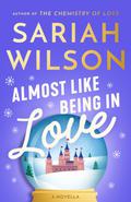 Almost Like Being in Love by Sariah Wilson