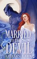Married to the Devil (Monstrous Matches #5) by Lillian Lark