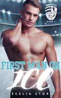 First Man On Ice  (Twin City U #1) by Cecelia Storm