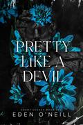 Pretty Like A Devil (Court Legacy #6) by Eden O'Neill