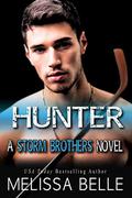 Hunter (Storm Brothers #1) by Melissa Belle