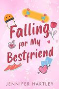 Falling For My Best Friend by Jennifer Hartley