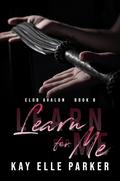Learn for Me (Club Avalon #8) by Kay Elle Parker