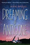 Dreaming of Antigone by Robin Bridges