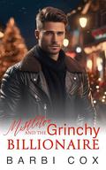 Mistletoe and the Grinchy Billionaire: Second Chance Small Town Holiday Romance by Barbi Cox