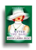 Never you Dare to kiss Queen Laura Becky: arrange marriage romance with the King's wife (Nevermind book #1) by Steele J.k. Scott