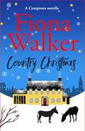 Country Christmas: A Comptons Novella by Fiona Walker