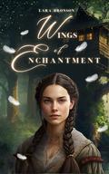 Wings of Enchantment (The Vampire Genesis Chronicles #5) by Lara Bronson