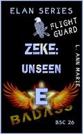 Zeke: Unseen: BSC Book 26 by L. Ann Marie