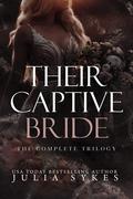 Their Captive Bride: The Complete Trilogy by Julia Sykes